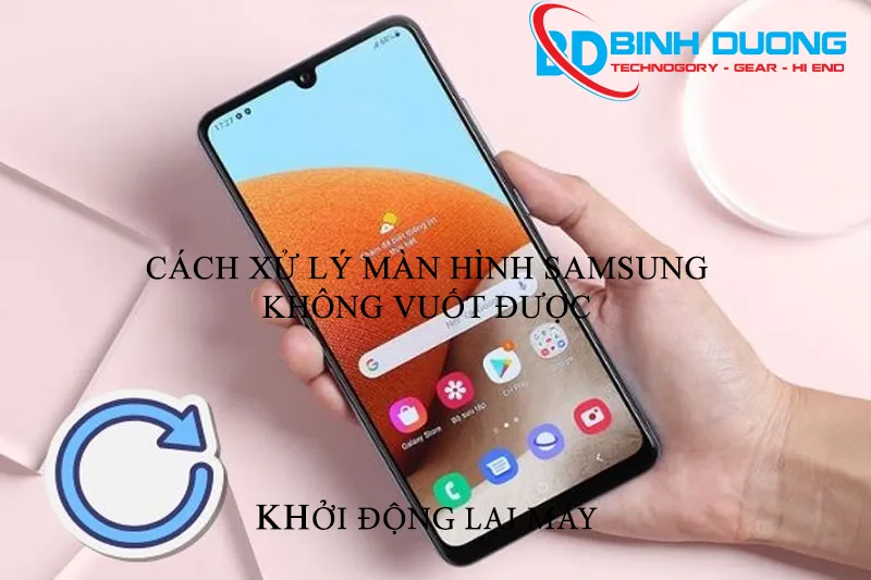 Cách xử lý màn hình Samsung không vuốt được