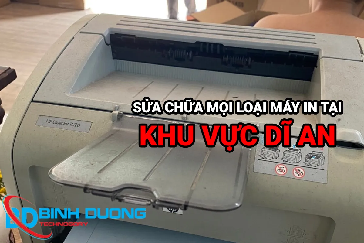 sửa chữa tất cả máy in nhanh chóng tại vùng dĩ an
