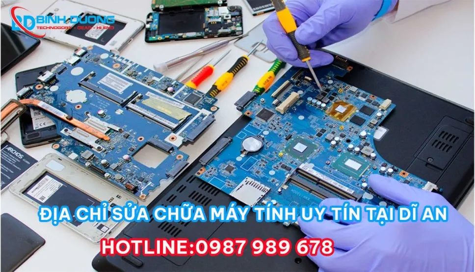 Địa chỉ sửa chữa máy tính uy tín tại Dĩ An