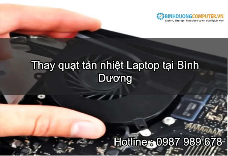 Thay quạt tản nhiệt laptop giá Rẻ Bình Dương