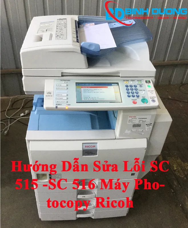 Hướng Dẫn Sửa Lỗi SC 515 -SC 516 Máy Photocopy Ricoh