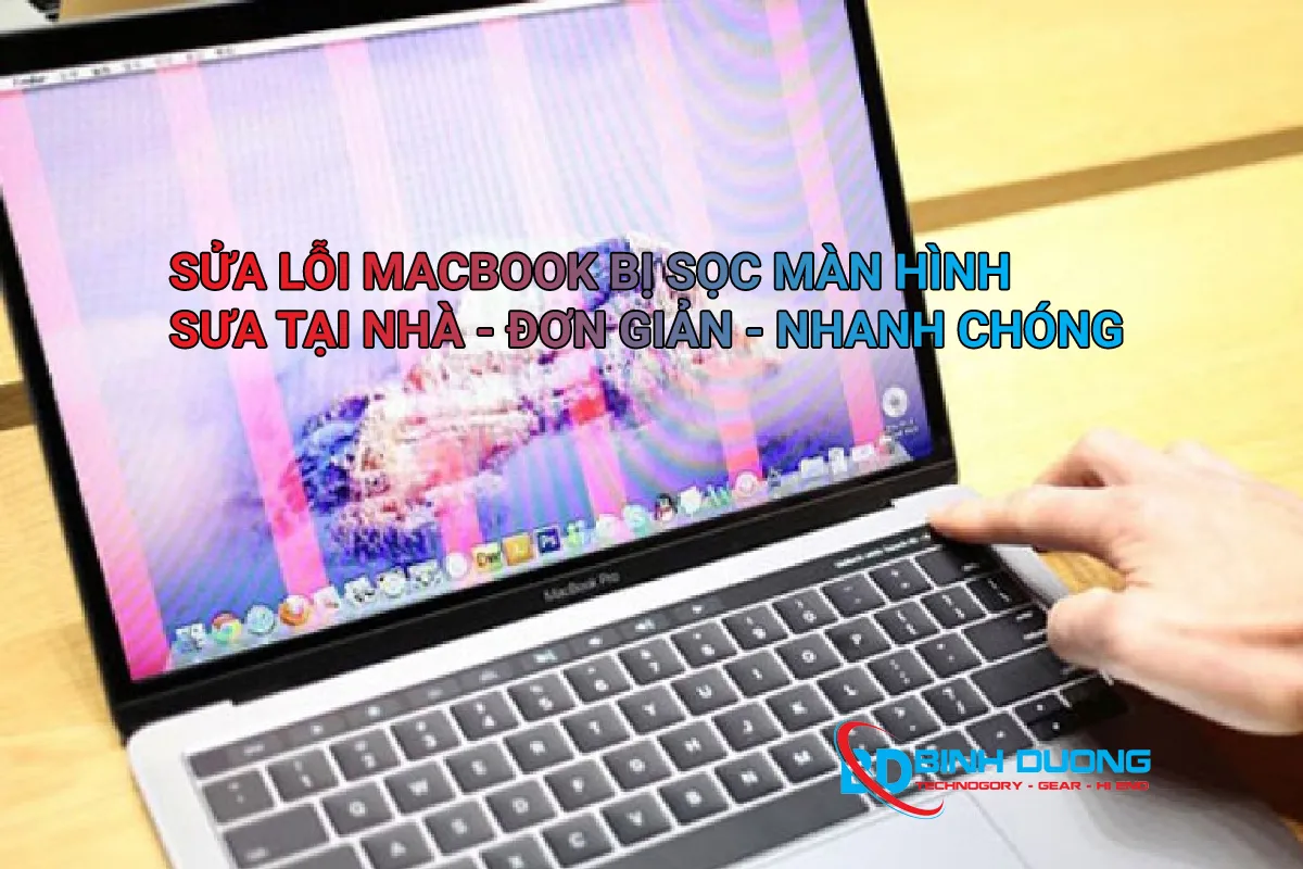 Macbook bị sọc màn hướng dẫn khắc phục nhanh chóng tại nhà