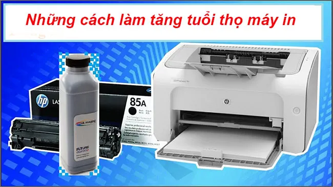 Những cách kéo dài tuổi thọ máy in