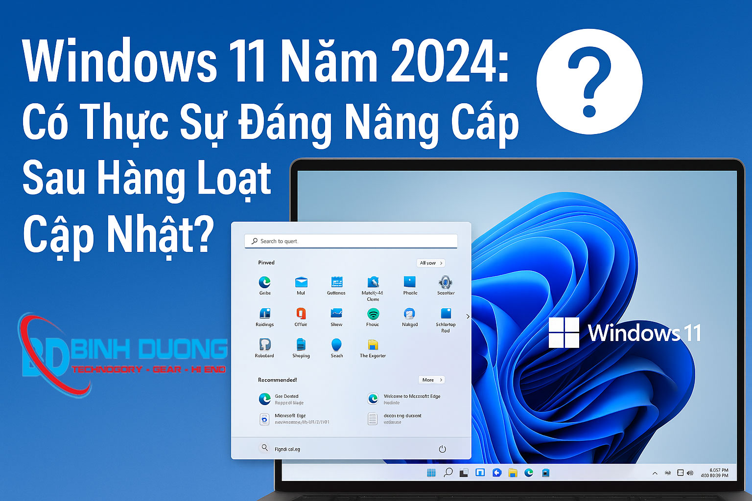  Windows 11 Năm 2024: Có Thực Sự Đáng Nâng Cấp Sau Hàng Loạt Cập Nhật?