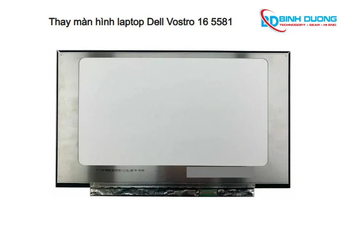 Thay màn hình laptop Dell Vostro 5581